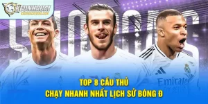 Top 8 Cầu Thủ Chạy Nhanh Nhất Lịch Sử Bóng Đá