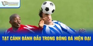Tạt Cánh Đánh Đầu - Cách Ứng Dụng Trong Bóng Đá Hiện Đại