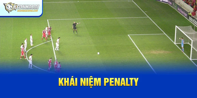 Khái niệm về Penalty