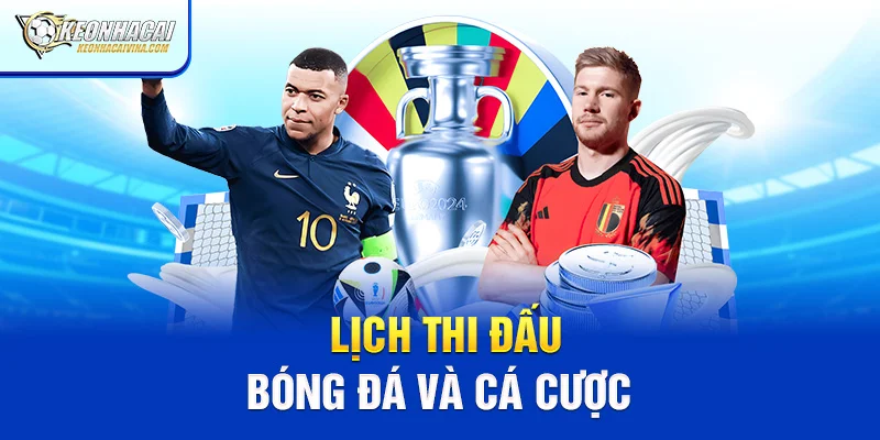 Lịch thi đấu bóng đá và cá cược