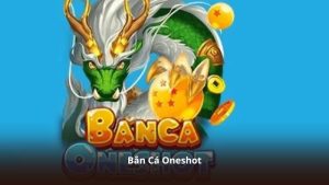 Bắn Cá Oneshot – Đồ Họa 3D Chân Thực Đầy Cuốn Hút