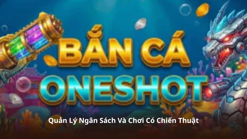 Quản Lý Ngân Sách Và Chơi Có Chiến Thuật